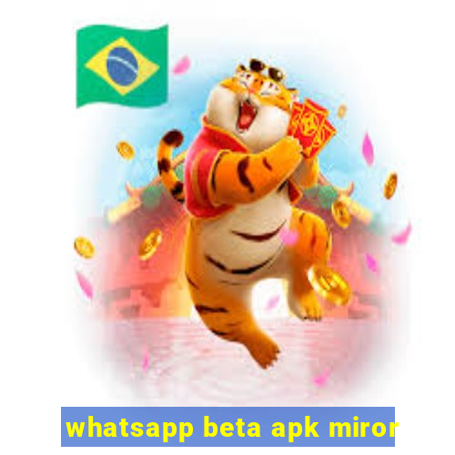 whatsapp beta apk miror